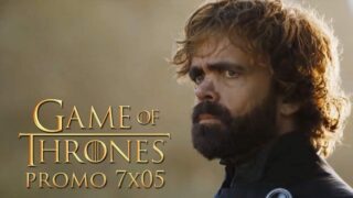 Game of Thrones 7x05: Anticipazioni, promo e news del prossimo episodio