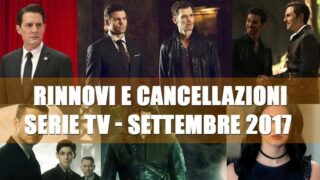 Rinnovi e Cancellazioni Serie TV - Settembre 2017 (0)