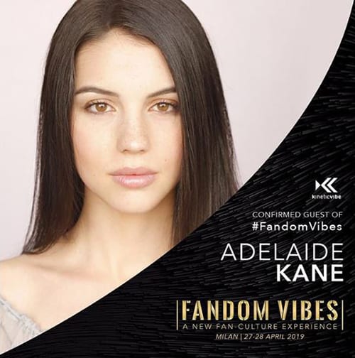 Fandom Vibes Adelaide KaneFandom Vibes Adelaide Kane
